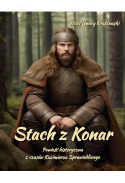 Stach z Konar. Powieść...