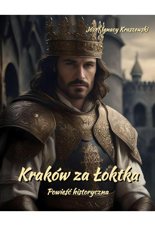 Kraków za Łoktka. Powieść historyczna