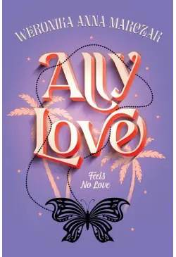 Ally Love Feels No Love (t.1)