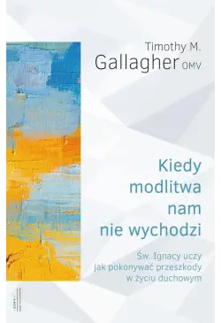 Kiedy modlitwa nam nie...
