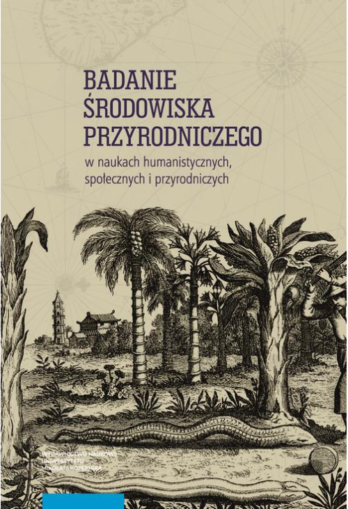 Badanie środowiska przyrodniczego w naukach humanistycznych, społecznych i przyrodniczych