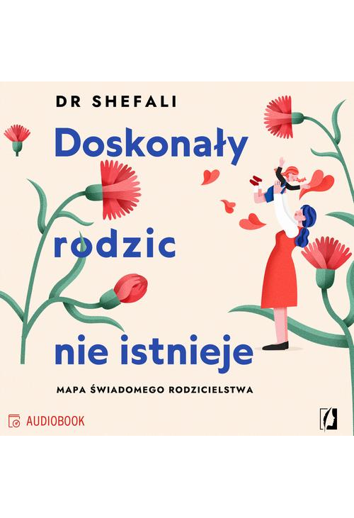 Doskonały rodzic nie istnieje