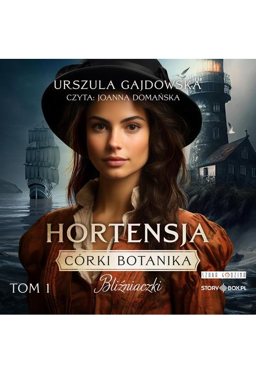 Córki botanika. Bliźniaczki. Tom 1. Hortensja