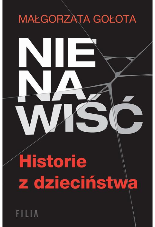 Nienawiść. Historie z dzieciństwa