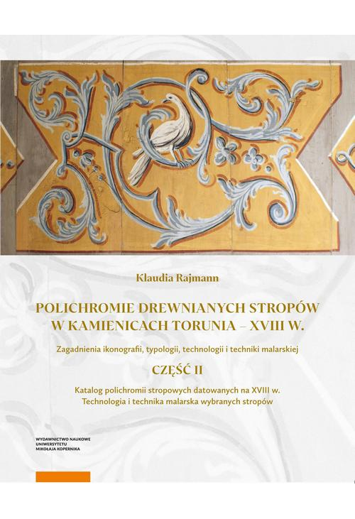 Polichromie drewnianych stropów w kamienicach Torunia - XVIII w