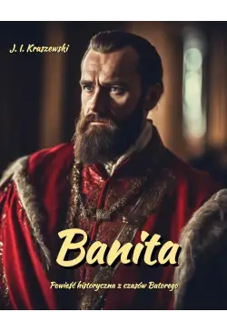 Banita. Czasy Stefana Batorego