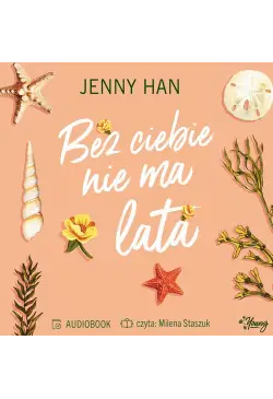 Bez ciebie nie ma lata....