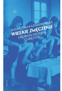 Wielkie zmęczenie. Osobista...