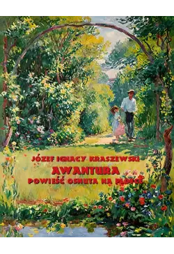 Awantura. Powieść osnuta na...