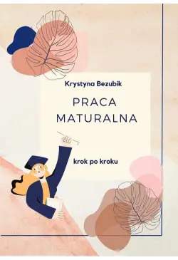Praca maturalna krok po kroku