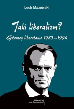 Jaki liberalizm? Gdańscy...