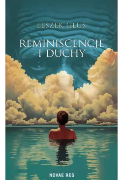 Reminiscencje i duchy