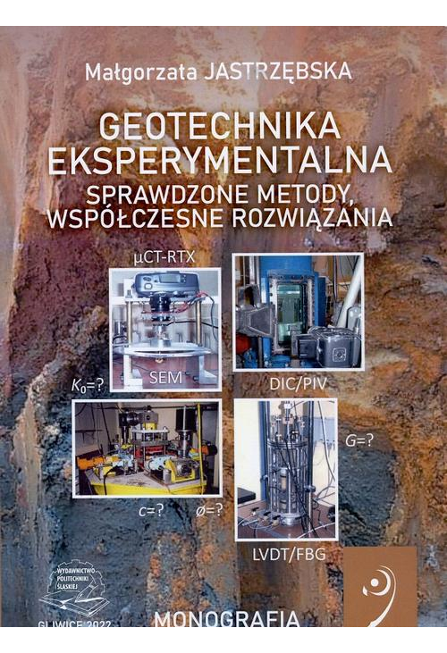 Geotechnika eksperymentalna. Sprawdzone metody, współczesne rozwiązania.