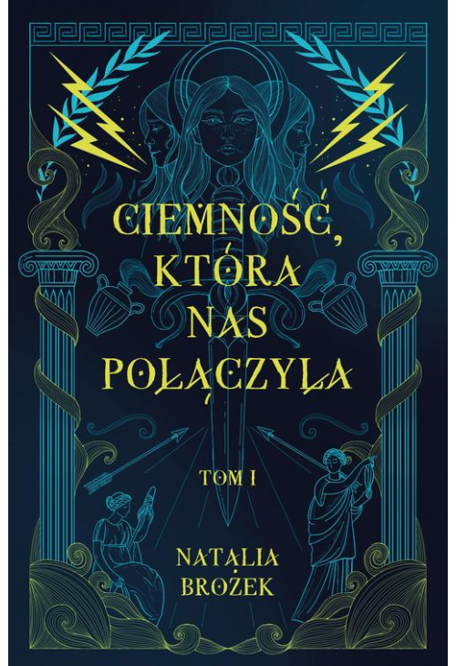 Ciemność, która nas połączyła. Ciemność i jasność. Tom 1