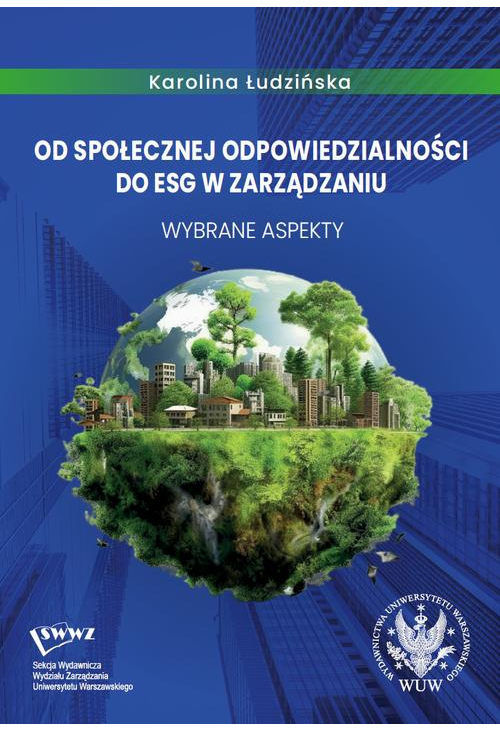 Od społecznej odpowiedzialności do ESG w zarządzaniu