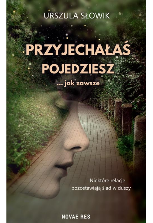 Przyjechałaś, pojedziesz... jak zawsze