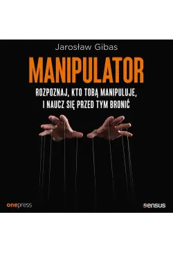 Manipulator. Rozpoznaj, kto...