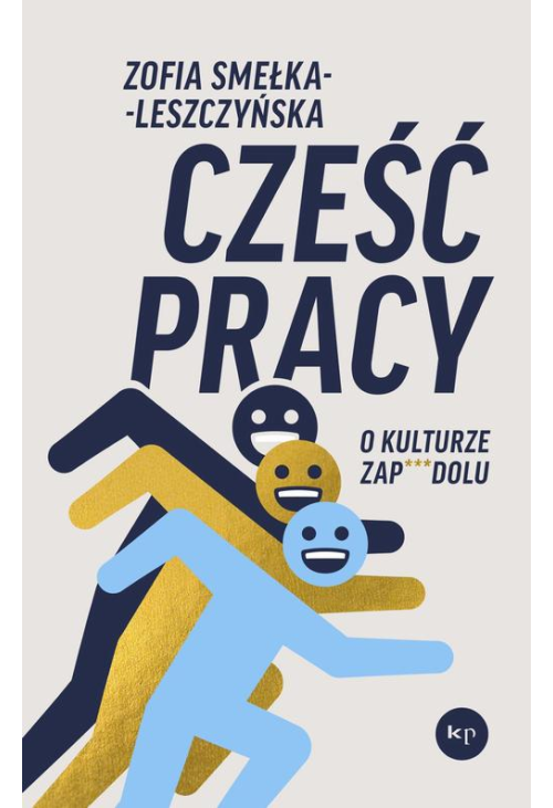 Cześć pracy. O kulturze zapierdolu