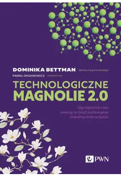 Technologiczne magnolie 2.0