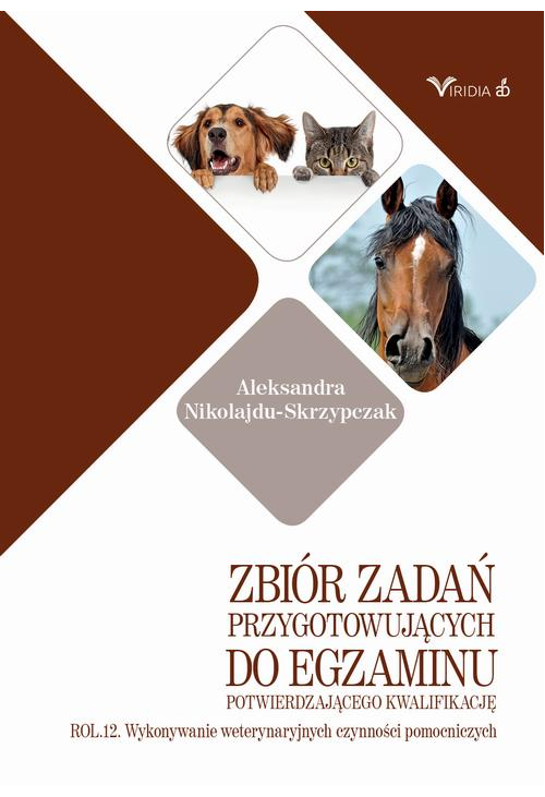 Zbiór zadań ROL. 12 Wykonywanie weterynaryjnych czynności pomocniczych