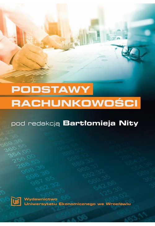 Podstawy rachunkowości, wyd. 3 rozszerzone i zmienione