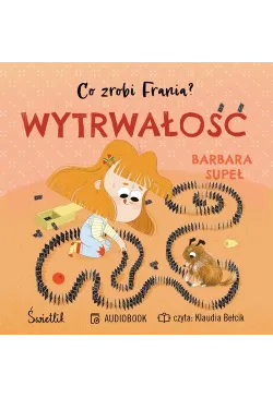 Wytrwałość. Co zrobi...