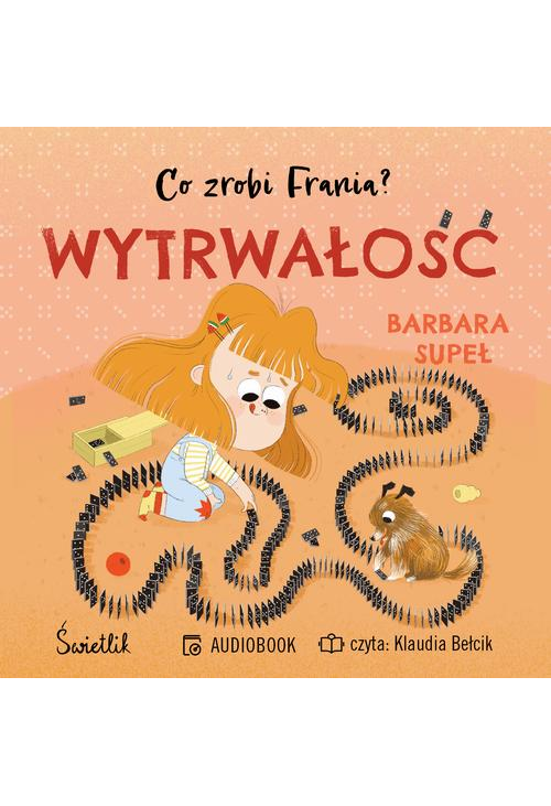 Wytrwałość. Co zrobi Frania? Tom 9