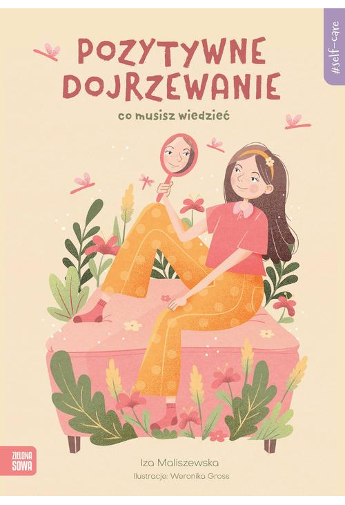 Self-care. Pozytywne dojrzewanie. Co musisz wiedzieć