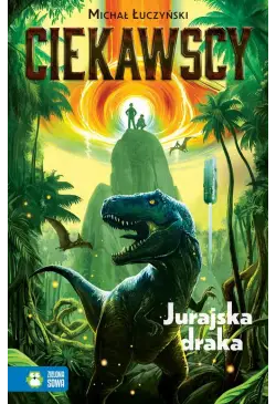 Ciekawscy. Jurajska draka