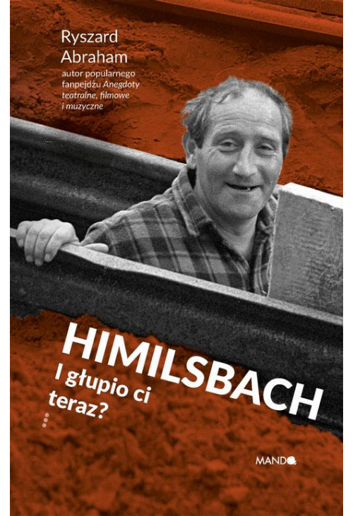 Himilsbach I głupio ci teraz?