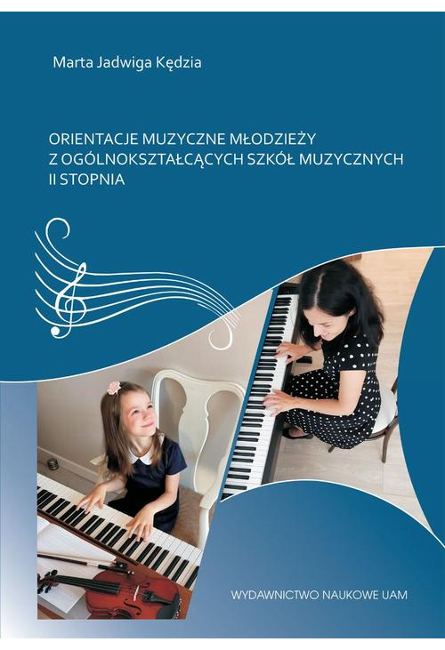 Orientacje muzyczne młodzieży z ogólnokształcących szkół muzycznych II stopnia