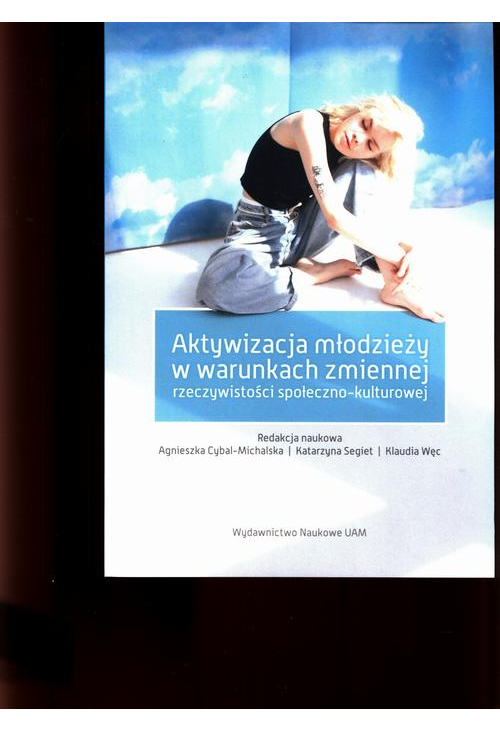 Aktywizacja młodzieży w warunkach zmiennej rzeczywistości społeczno-kulturowej