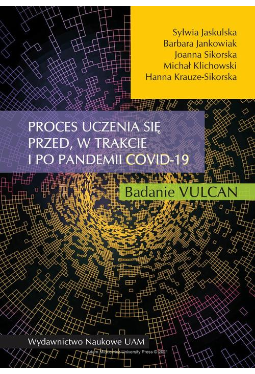 Proces uczenia się przed, w trakcie i po pandemii COVID-19. Badanie VULCAN