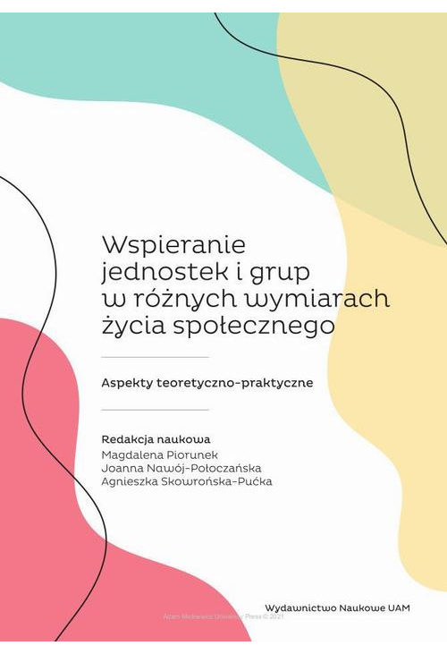 Wspieranie jednostek i grup w różnych wymiarach życia społecznego