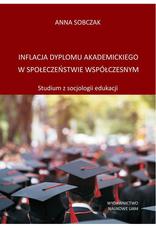 Inflacja dyplomu akademickiego w społeczeństwie współczesnym