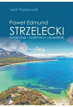 Paweł Edmund Strzelecki...