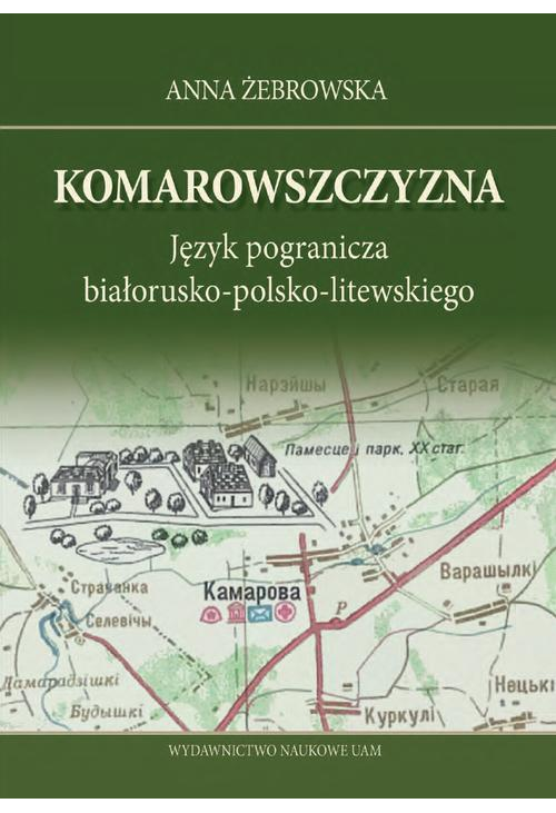 Komarowszczyzna. Język pogranicza białorusko-polsko-litewskiego