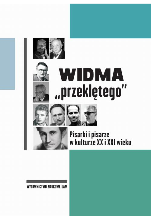 Widma „przeklętego”. Pisarki i pisarze w kulturze XX i XXI wieku