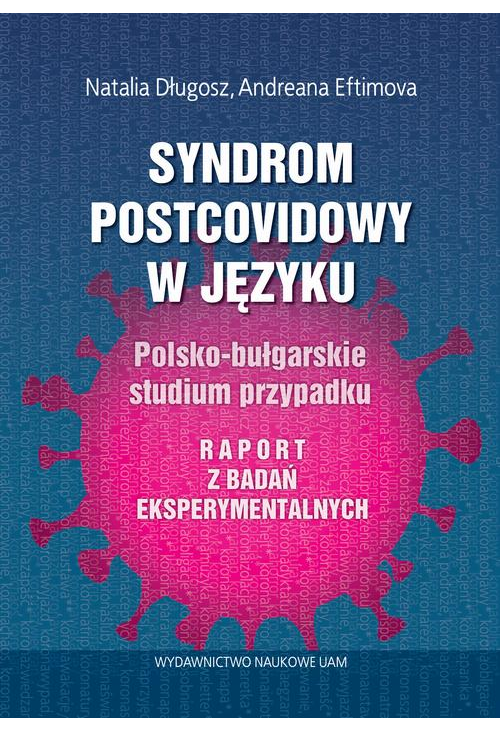 Syndrom postcovidowy w języku Polsko-bułgarskie studium przypadku. Raport z badań eksperymentalnych