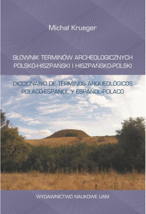 Słownik terminów archeologicznych polsko-hiszpański i hiszpańsko-polski