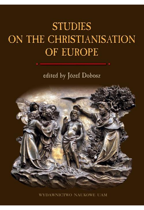 Studies on the Christianisation of Europe