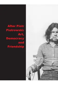 After Piotrowski: Art.,...