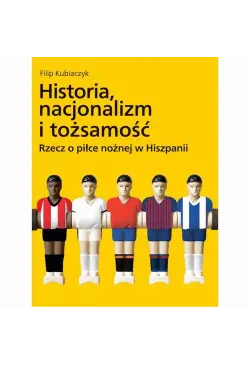 Historia, nacjonalizm i...