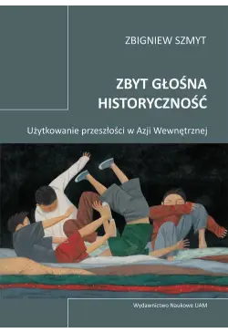 Zbyt głośna historyczność