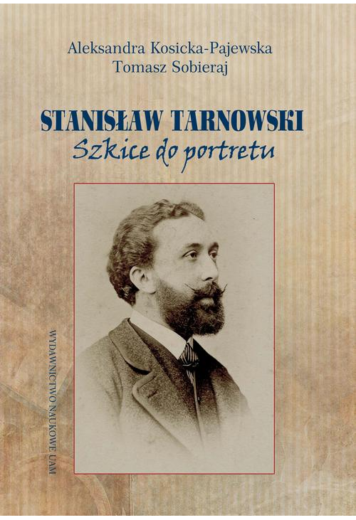 Stanisław Tarnowski. Szkice do portretu