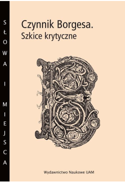 Czynnik Borgesa. Szkice...