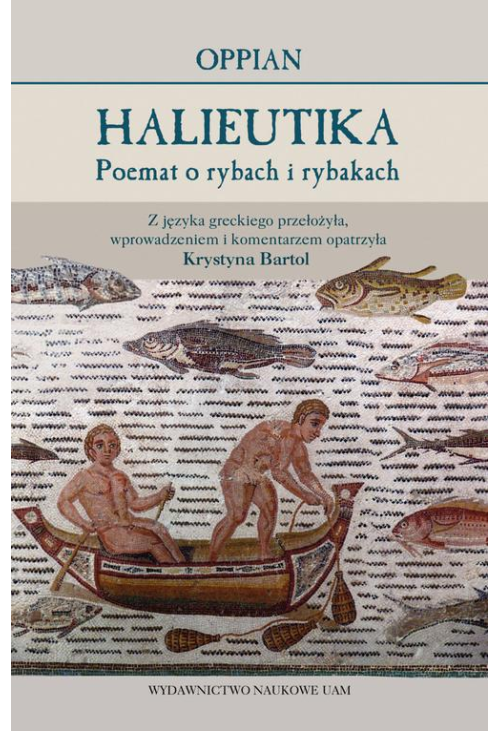 Oppian. Halieutika – Poemat o rybach i rybakach