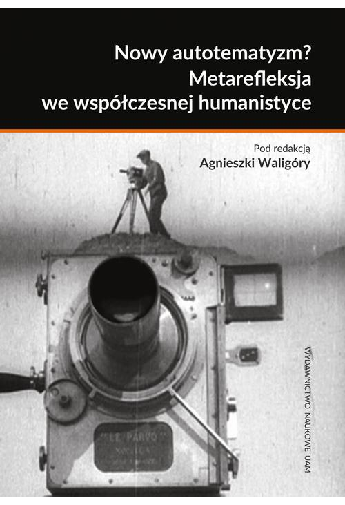 Nowy autotematyzm? Metarefleksja we współczesnej humanistyce