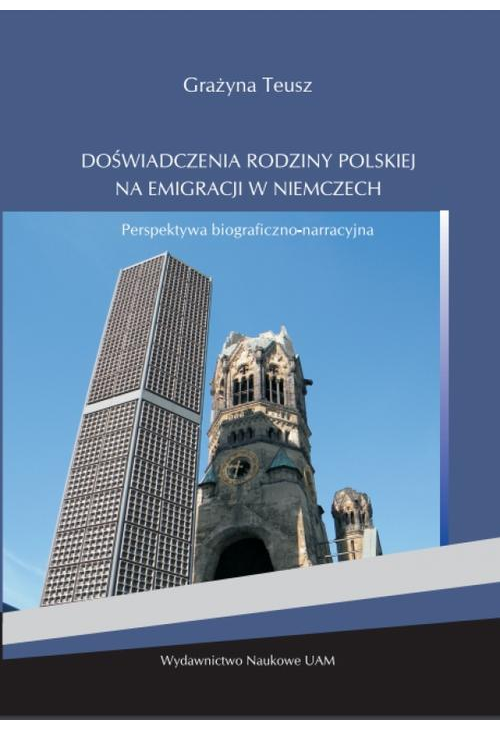 Doświadczenia rodziny polskiej na emigracji w Niemczech