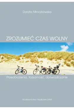(Z)rozumieć czas wolny....